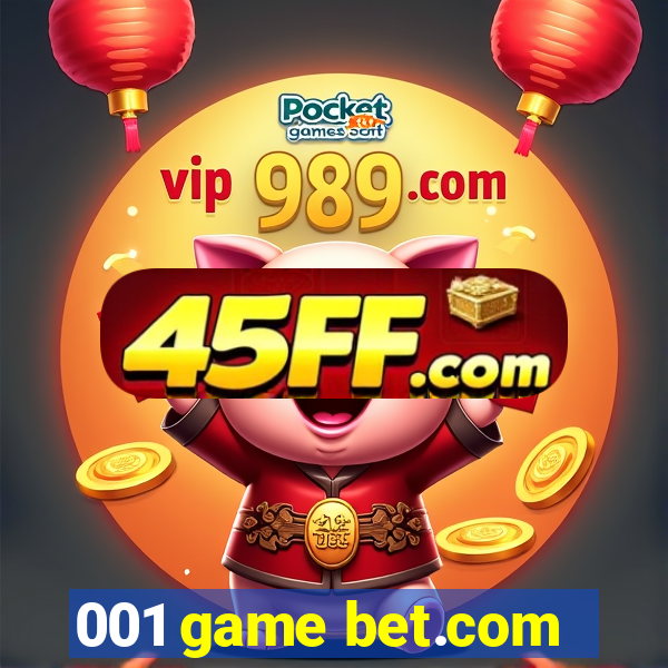 001 game bet.com